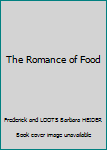 Hardcover The Romance of Food Book