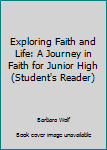 Paperback Exploring Faith and Life: A Journey in Faith for Junior High (Student's Reader) Book