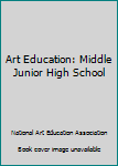 Paperback Art Education: Middle Junior High School Book