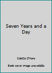 Paperback Seven Years and a Day Book