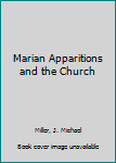 Paperback Marian Apparitions and the Church Book