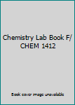 Spiral-bound Chemistry Lab Book F/ CHEM 1412 Book