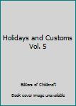 Hardcover Holidays and Customs Vol. 5 Book