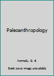 Hardcover Paleoanthropology Book