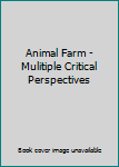 Paperback Animal Farm - Mulitiple Critical Perspectives Book
