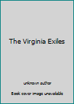 Unknown Binding The Virginia Exiles Book