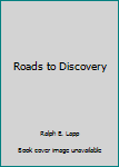 Hardcover Roads to Discovery Book