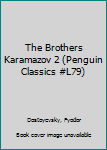 Paperback The Brothers Karamazov 2 (Penguin Classics #L79) Book