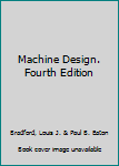 Hardcover Machine Design. Fourth Edition Book