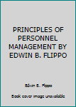 Unknown Binding PRINCIPLES OF PERSONNEL MANAGEMENT BY EDWIN B. FLIPPO Book