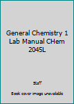 Spiral-bound General Chemistry 1 Lab Manual CHem 2045L Book