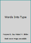 Hardcover Words Into Type Book