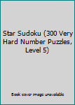 Paperback Star Sudoku (300 Very Hard Number Puzzles, Level 5) Book