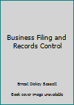 Business Filing and Records Control
