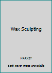 Hardcover Wax Sculpting Book