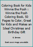 Coloring Book for Kids Winnie the Pooh: Winnie the Pooh Coloring Book, 50 Pages to Color, Great for Kids and Makes an Ideal Christmas and Birthday Gift