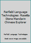 Paperback Fairfield Language Technologies: Rosetta Stone Mandarin Chinese Explorer [Mandarin_Chinese] Book