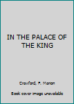 Hardcover IN THE PALACE OF THE KING Book