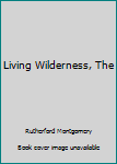 Unknown Binding Living Wilderness, The Book