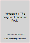 Paperback Vintage 94: The League of Canadian Poets Book