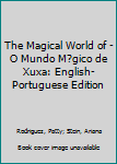 The Magical World of - El Mundo Magico de Xuxa: English-Spanish Edition