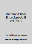 Hardcover The World Book Encyclopedia E Volume 5 Book