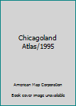 Hardcover Chicagoland Atlas/1995 Book
