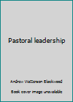 Hardcover Pastoral leadership Book