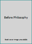 Paperback Before Philosophy Book