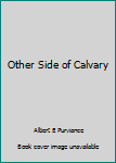 Hardcover Other Side of Calvary Book