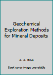 Hardcover Geochemical Exploration Methods for Mineral Deposits Book