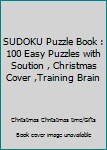 Paperback SUDOKU Puzzle Book : 100 Easy Puzzles with Soution , Christmas Cover ,Training Brain Book