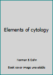 Elements of cytology