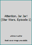 Paperback Attention, Jar Jar! (Star Wars, Episode 1) [French] Book