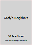 Goofy's Neighbors - Book  of the Disney's Wonderful World of Reading