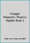 Voyager Passport...Fluency Reader Book 2