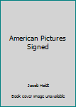 Hardcover American Pictures Signed Book