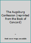Pamphlet The Augsburg Confession (reprinted from the Book of Concord) Book