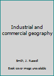 Hardcover Industrial and commercial geography Book