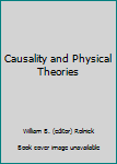Hardcover Causality and Physical Theories Book