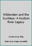 Paperback Wilderstein and the Suckleys: A Hudson River Legacy Book