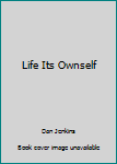 Hardcover Life Its Ownself Book