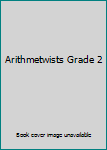 Hardcover Arithmetwists Grade 2 Book