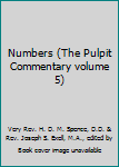 Hardcover Numbers (The Pulpit Commentary volume 5) Book