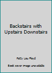 Hardcover Backstairs with Upstairs Downstairs Book