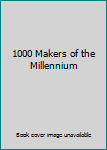 Hardcover 1000 Makers of the Millennium Book