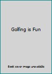 Paperback Golfing is Fun Book