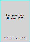 Unknown Binding Everywoman's Almanac 1995 Book