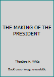 Hardcover THE MAKING OF THE PRESIDENT Book