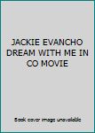 Sheet music JACKIE EVANCHO DREAM WITH ME IN CO MOVIE Book